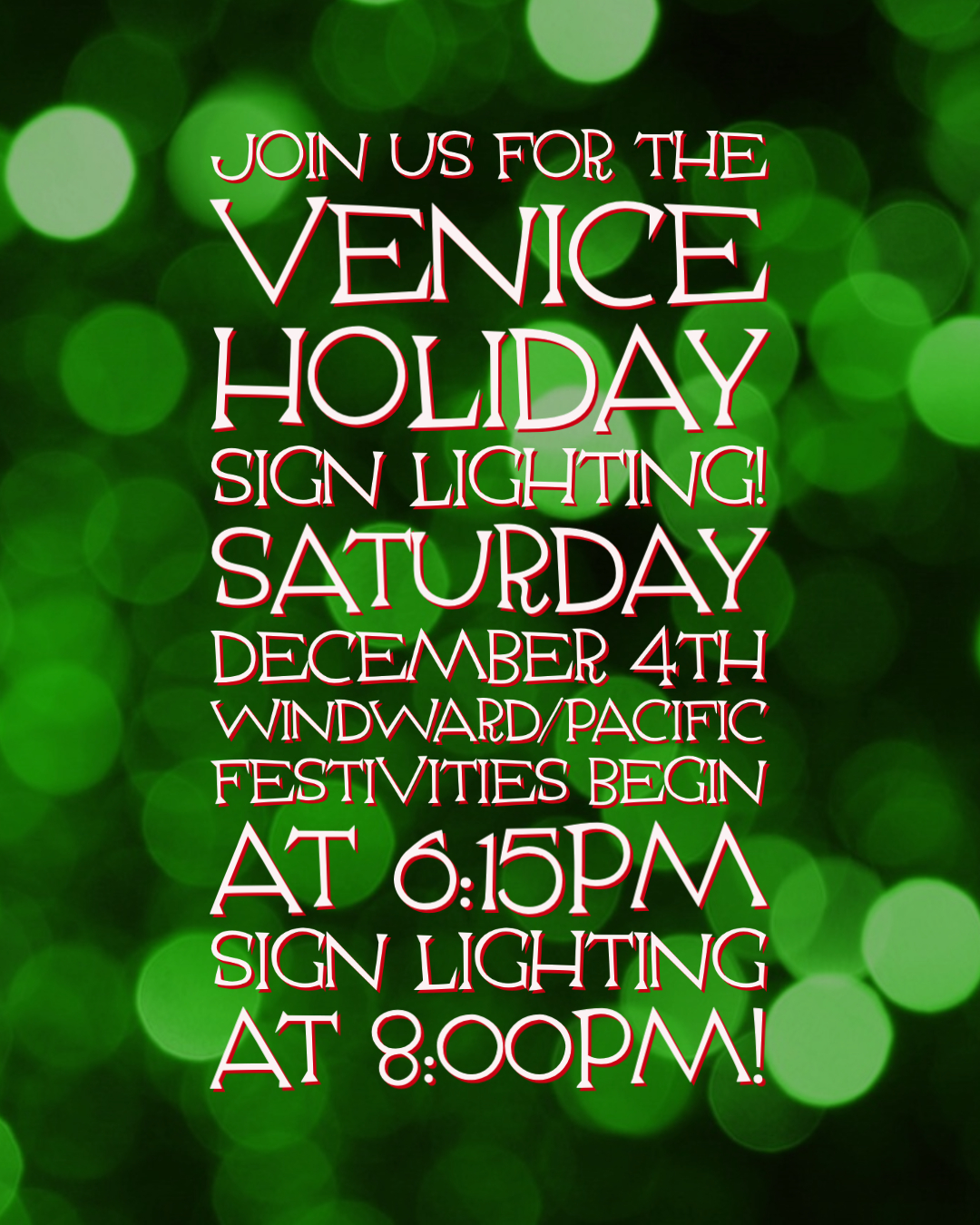 📣10th ANNUAL VENICE HOLIDAY SIGN LIGHTING~6-9pm❗️