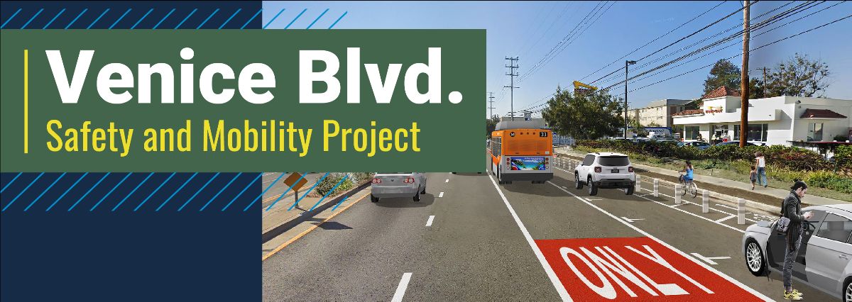 🚧Venice Blvd. Safety and Mobility Project - Public Comments‼️