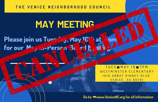 📣CANCELLED ✹MAY IN-PERSON VENICE NEIGHBORHOOD COUNCIL GENERAL BOARD MEETING✹May 16✹7pm